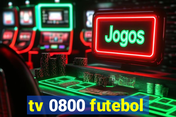 tv 0800 futebol